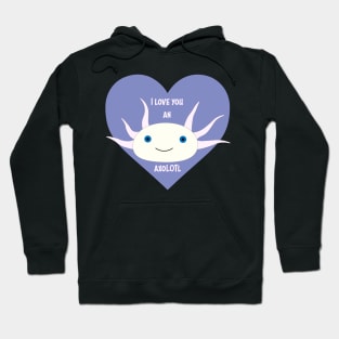 axolotl love Hoodie